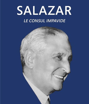 SALAZAR - LE CONSUL IMPAVIDE