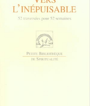 VERS L'INEPUISABLE - 52 TRAVERSEES POUR 52 SEMAINES
