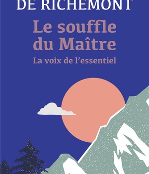 LE SOUFFLE DU MAITRE - LA VOIX DE L'ESSENTIEL