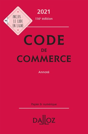 CODE DE COMMERCE 2021, ANNOTE - 116E ED.
