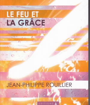 LE FEU ET LA GRACE