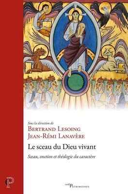 LE SCEAU DU DIEU VIVANT - SCEAU, ONCTION ET THEOLOGIE DU CARACTERE