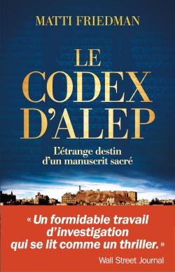 LE CODEX D'ALEP - L'ETRANGE DESTIN D'UN MANUSCRIT SACRE