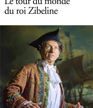 LE TOUR DU MONDE DU ROI ZIBELINE