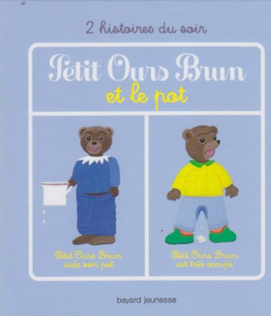 PETIT OURS BRUN ET LE POT - 2 HISTOIRES