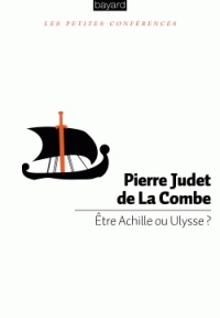 ETRE ACHILLE OU ULYSSE ?