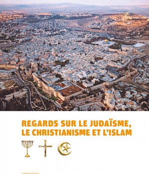 REGARDS SUR LE JUDAISME CHRISTIANISME ET ISLAM BROCURE ELEVE