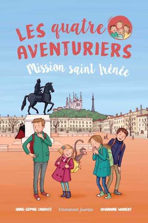 LES QUATRE AVENTURIERS - TOME 3 - MISSION SAINT IRENEE