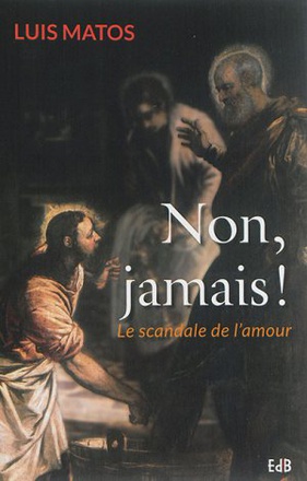 NON, JAMAIS ! - LE SCANDALE DE LAMOUR