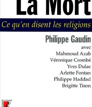 LA MORT - CE QU'EN DISENT LES RELIGIONS