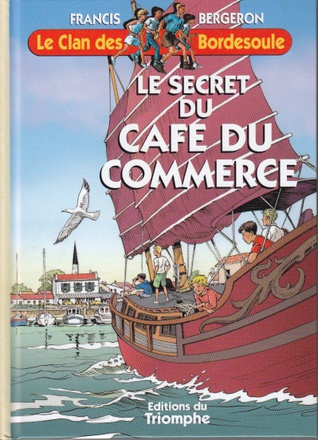 LE CLAN DES BORDESOULE - T28 - LE SECRET DU CAFE DU COMMERCE