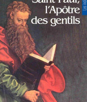 SAINT PAUL, L'APOTRE DES GENTILS