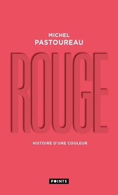 ROUGE - HISTOIRE D'UNE COULEUR