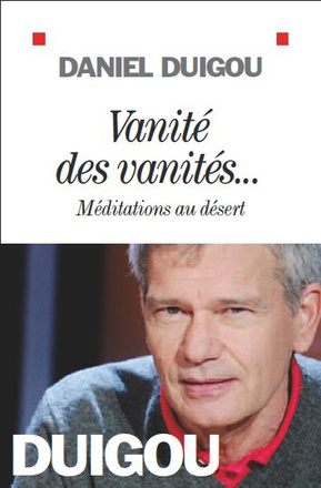 VANITE DES VANITES... - MEDITATIONS AU DESERT