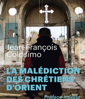 LA MALEDICTION DES CHRETIENS D'ORIENT