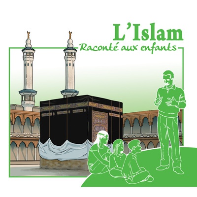L'ISLAM RACONTE AUX ENFANTS