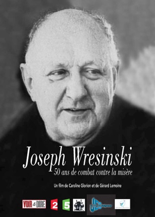 JOSEPH WRESINSKI : 50 ANS DE COMBAT CONTRE LA MISERE