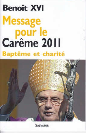 MESSAGE POUR LE CAREME 2011