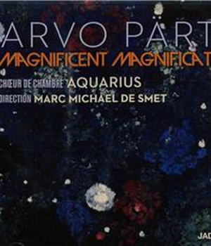 ARVO PART : MAGNIFICIENT MAGNIFICAT