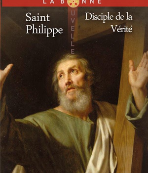 SAINT PHILIPPE - DISCIPLE DE LA VERITE