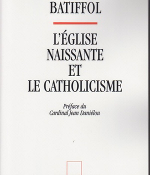 L'EGLISE NAISSANTE ET LE CATHOLICISME
