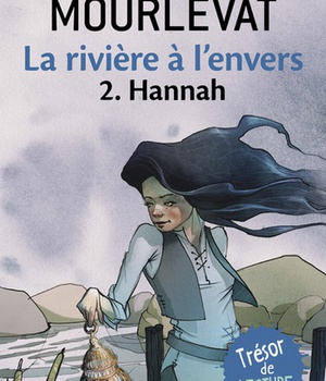 LA RIVIERE A L'ENVERS - TOME 2 HANNAH - VOL02
