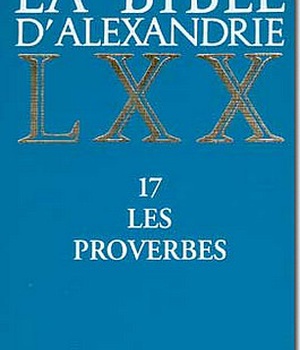 LA BIBLE D'ALEXANDRIE : LES PROVERBES