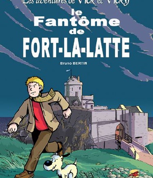 VICK ET VICKY T.13 - LE FANTOME DE FORT LA LATTE