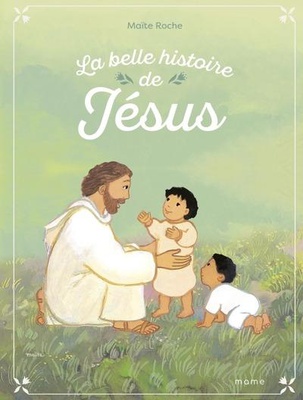 LA BELLE HISTOIRE DE JESUS NE