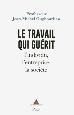 LE TRAVAIL QUI GUERIT