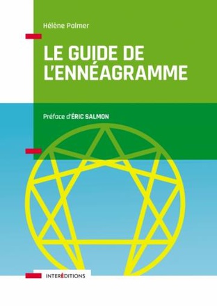 LE GUIDE DE L'ENNEAGRAMME - COMPRENDRE LES AUTRES ET SOI-MEME AU QUOTIDIEN