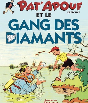 PAT'APOUF DETECTIVE - T13 - PAT'APOUF ET LE GANG DES DIAMANTS