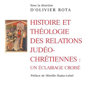 HISTOIRE ET THEOLOGIE DES RELATIONS JUDEO CHRETIENNES