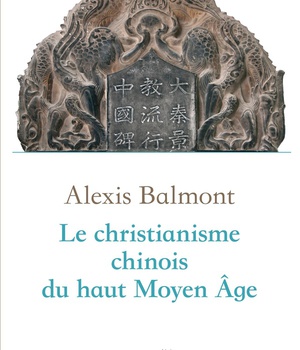 LE CHRISTIANISME CHINOIS DU HAUT MOYEN AGE - RECHERCHE HISTORIQUE, PHILOLOGIQUE ET THEOLOGIQUE SUR L