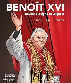 LE VENT DE L'HISTOIRE - BENOIT XVI - OUVRIER A LA VIGNE DU SEIGNEUR
