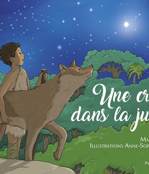 UNE CRECHE DANS LA JUNGLE - EDITION ILLUSTREE