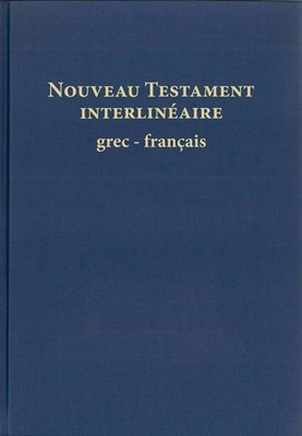 NOUVEAU TESTAMENT - INTERLINEAIRE GREC-FRANCAIS