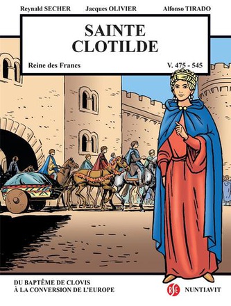 SAINTE CLOTILDE - REINE DES FRANCS (V.475-545)