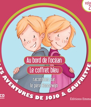 CD JOJO ET GAUFRETTE - VOLUME 2 - AU BORD DE L'OCEAN - LE COFFRET BLEU - AUDIO