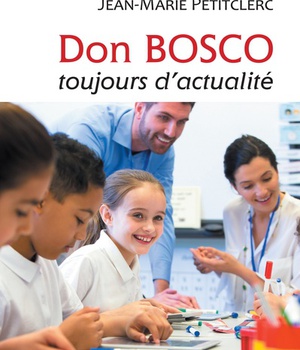 DON BOSCO TOUJOURS D'ACTUALITE