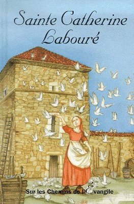 STE CATHERINE LABOURE-SUR LES CHEMINS DE L'EVANGILE