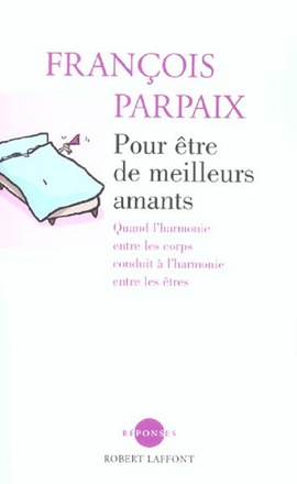 POUR ETRE DE MEILLEURS AMANTS