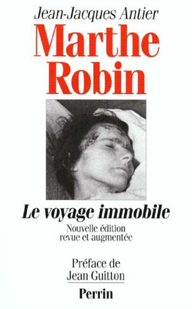 MARTHE ROBIN LE VOYAGE IMMOBILE