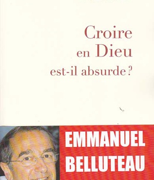 CROIRE EN DIEU EST-IL ABSURDE?