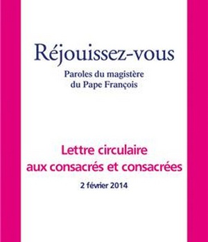 REJOUISSEZ-VOUS - LETTRE CIRCULAIRE AUX CONSACRES ET CONSACREES