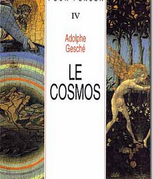 DIEU POUR PENSER IV LE COSMOS