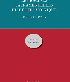LES RACINES SACRAMENTELLES DU DROIT CANONIQUE