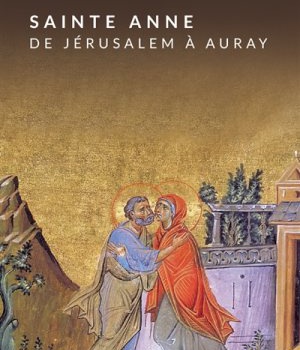 SAINTE ANNE - DE JERUSALEM A AURAY
