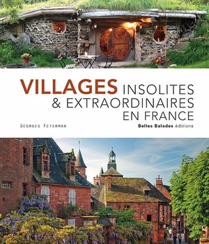 VILLAGES INSOLITES ET EXTRAODINAIRES DE FRANCE