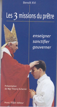 LES 3 MISSIONS DU PRETRE : ENSEIGNER - SANCTIFIER - GOUVERNER